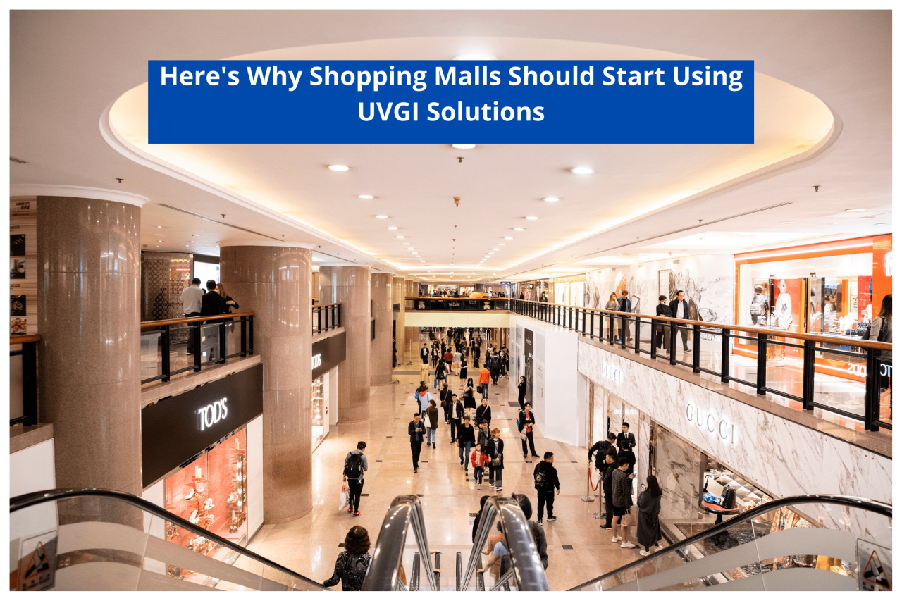 Here’s Why Shopping Malls Should Start Using UVGI Solutions